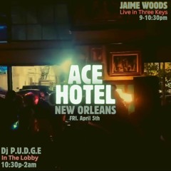 ACE HOTEL 4/5/24