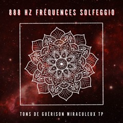 888 Hz: Fréquence Miraculeuse