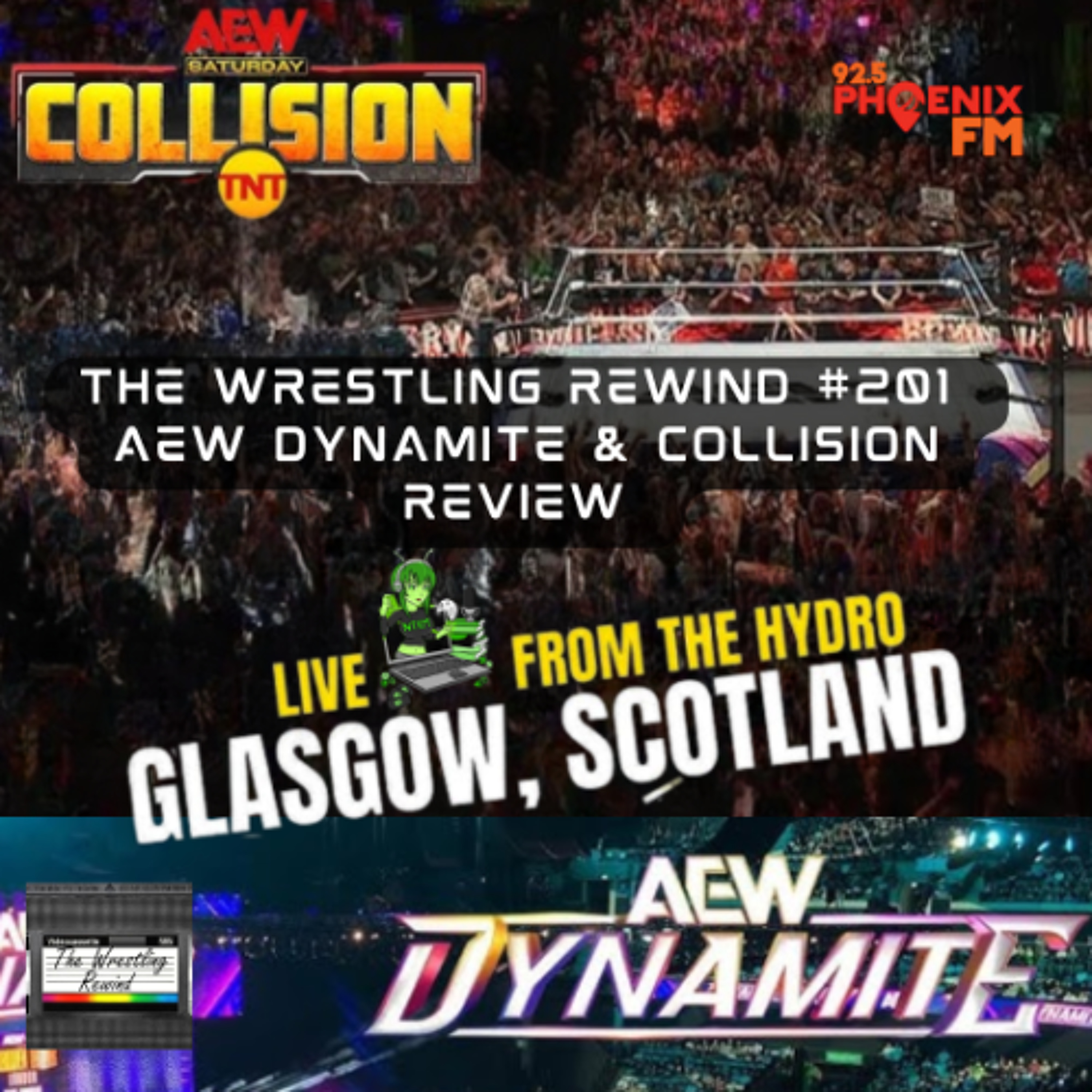 The Wrestling Rewind #201🎙️: AEW Dynamite & Collision | Review (On Location in Glasgow Scotland) episode artwork