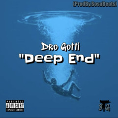 8TG Dro Gotti - Deep End