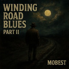 Winding Road Blues Part II