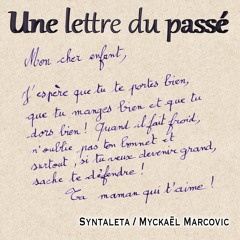 Une lettre du passé (Syntaleta / Myckaël Marcovic)