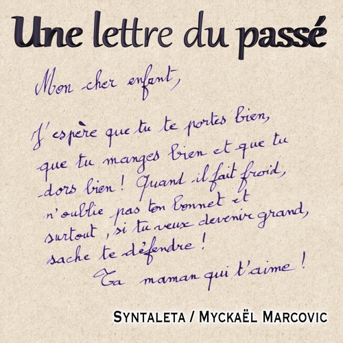 Stream Une lettre du passé (Syntaleta / Myckaël Marcovic) by Myckael  Marcovic | Listen online for free on SoundCloud