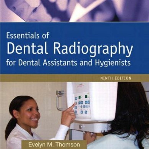 [FREE] PDF 💝 Essentials of Dental Radiography for Dental Assistants and Hygienists (