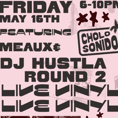 Meaux X DJ HUSTLA 5.16.25