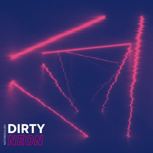 Dirty Neon
