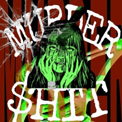 Murder Shit