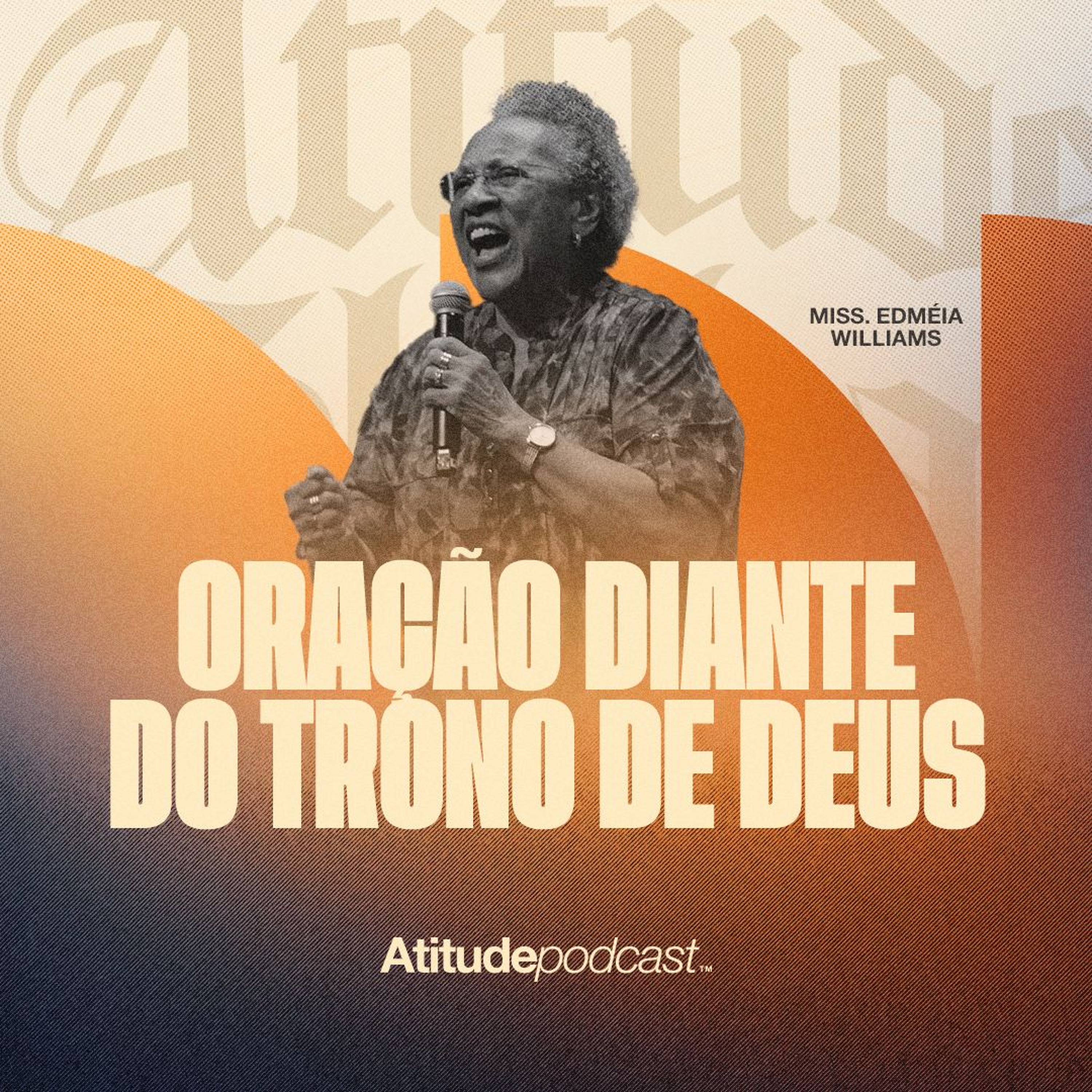 Oração diante do Trono de Deus | Miss. Edméia Williams episode artwork