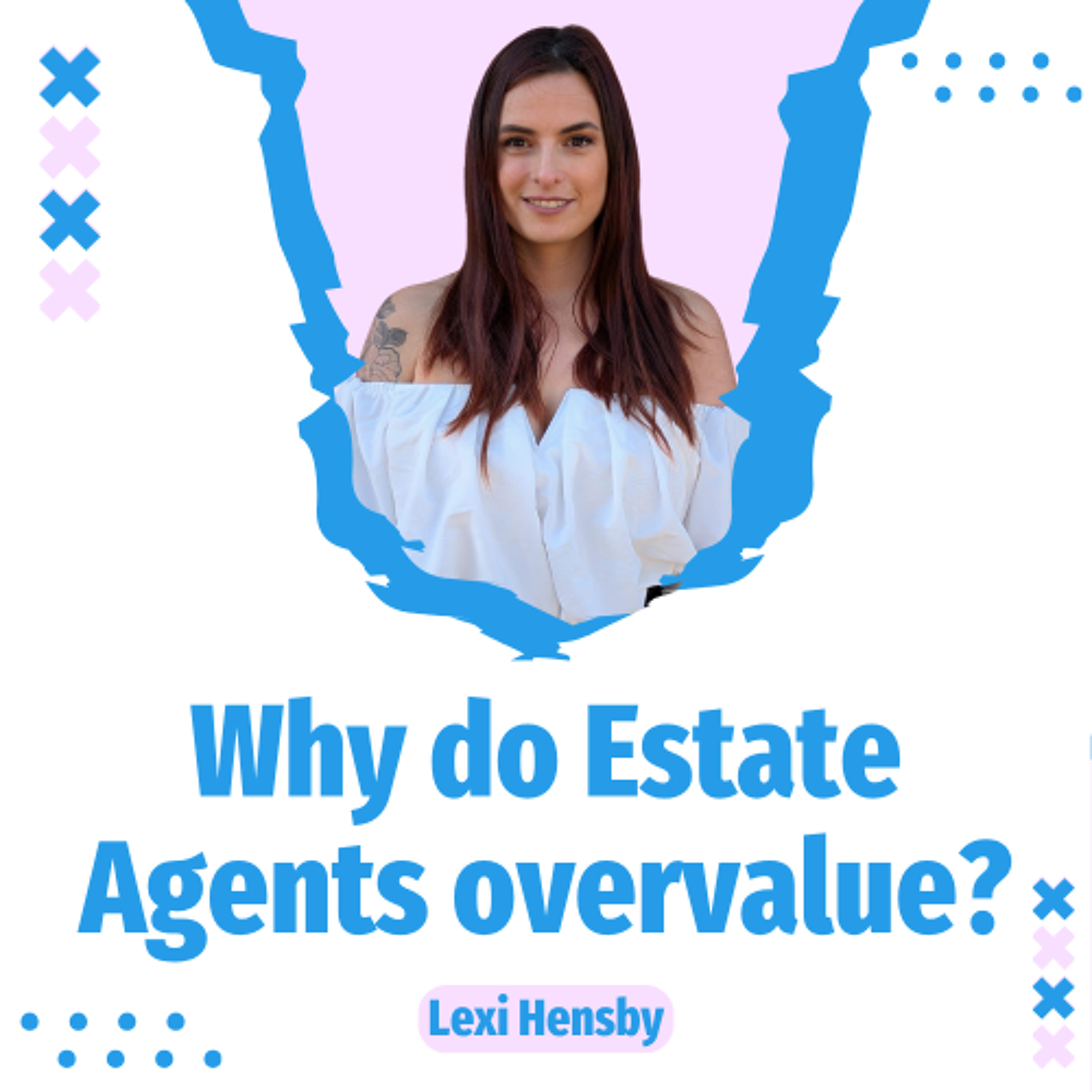 Why do Estate Agents overvalue? - Ep. 2531