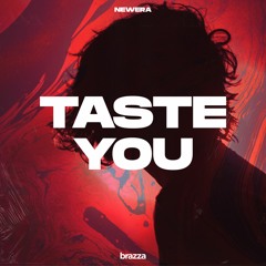 Newera - Taste You