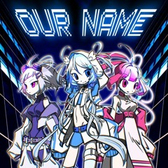 東京電脳,電音部,KOTONOHOUSE&苺りなはむ - our name
