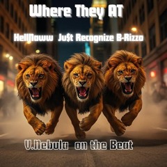 Where They At Ft. HellNaww, B-RizzØ- (V. Nebula Beat)