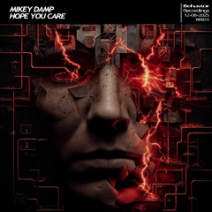 Mikey Damp - Hope You Care EP (Out Soon)