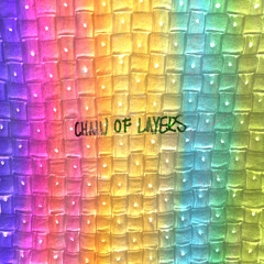Chain of Layers (disquiet0696)