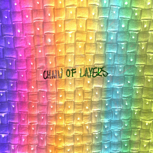 Chain of Layers (disquiet0696)