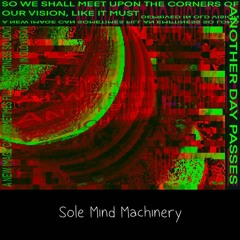 Sole Mind Machinery / SAM