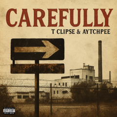 CAREFULLY [Prod. Aytchpee]