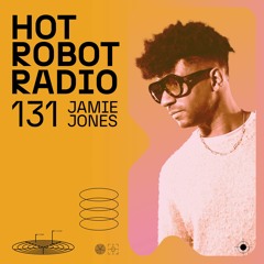 Hot Robot Radio 131