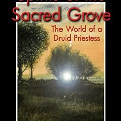 Access KINDLE PDF EBOOK EPUB Spirits of the Sacred Grove by  Emma Restall Orr 📦
