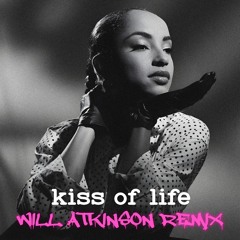Sade - Kiss Of Life (Will Atkinson Remix)