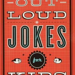 ❤ PDF Read Online ❤ Laugh-Out-Loud Jokes for Kids full