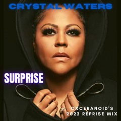 Crystal Waters - Surprise (Oxceranoid's 2022 Reprise Mix)