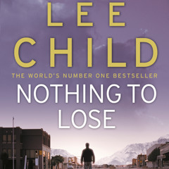 (ePUB) Download Nothing to Lose BY : Lee Child