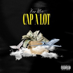 King Melo - Cap A Lot