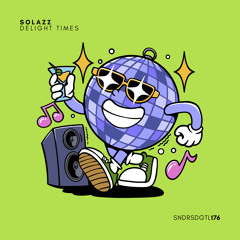 PREMIERE: Solazz - Delight Times [Sundries]