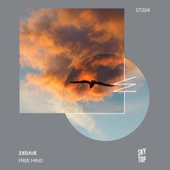 Zedjue - Free Mind (Extended Mix) [SkyTop]