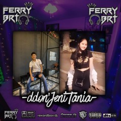 DJ FERY BRT DUGEM KENANGAN NEW SPESIAL HAPPY BIRTHDAY JENI TANIA FROM DDON TBONG 2K24