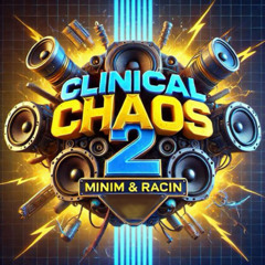 MINIM-MC - VOL#6 // CLINICAL CHAOS 2! - MC MINIM B2B MC RACIN!