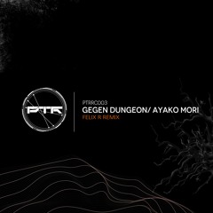 Ayako Mori - Gegen Dungeon (Felix R Remix) [FREE DOWNLOAD]