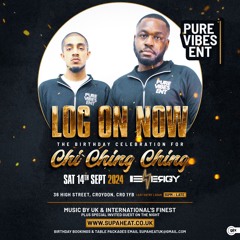 Pure Vibes Ent - Live At Log On Now (Chi Ching Ching Bday) 14.09.2024