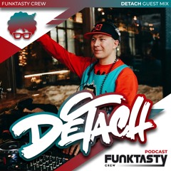 FunkTasty Crew #120 Detach - Guest Mix
