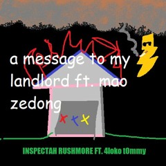 A Message to My Landlord ft. 4loko t0mmy