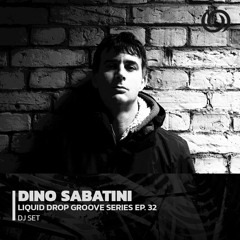 DINO SABATINI | Liquid Drop Groove Series Ep. 32 | 11/12/2022