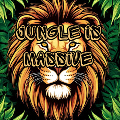 JUNGLE IS MASSIVE! mix