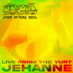 Jehanne (Live) - The Ever Afters Campout 2025 - Yurt