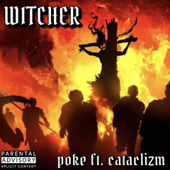 "Witcher" By Yung Poke & Cataclizm