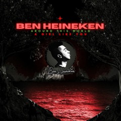 Around This World X A Girl Like You (Ben Heineken Remix) | Full