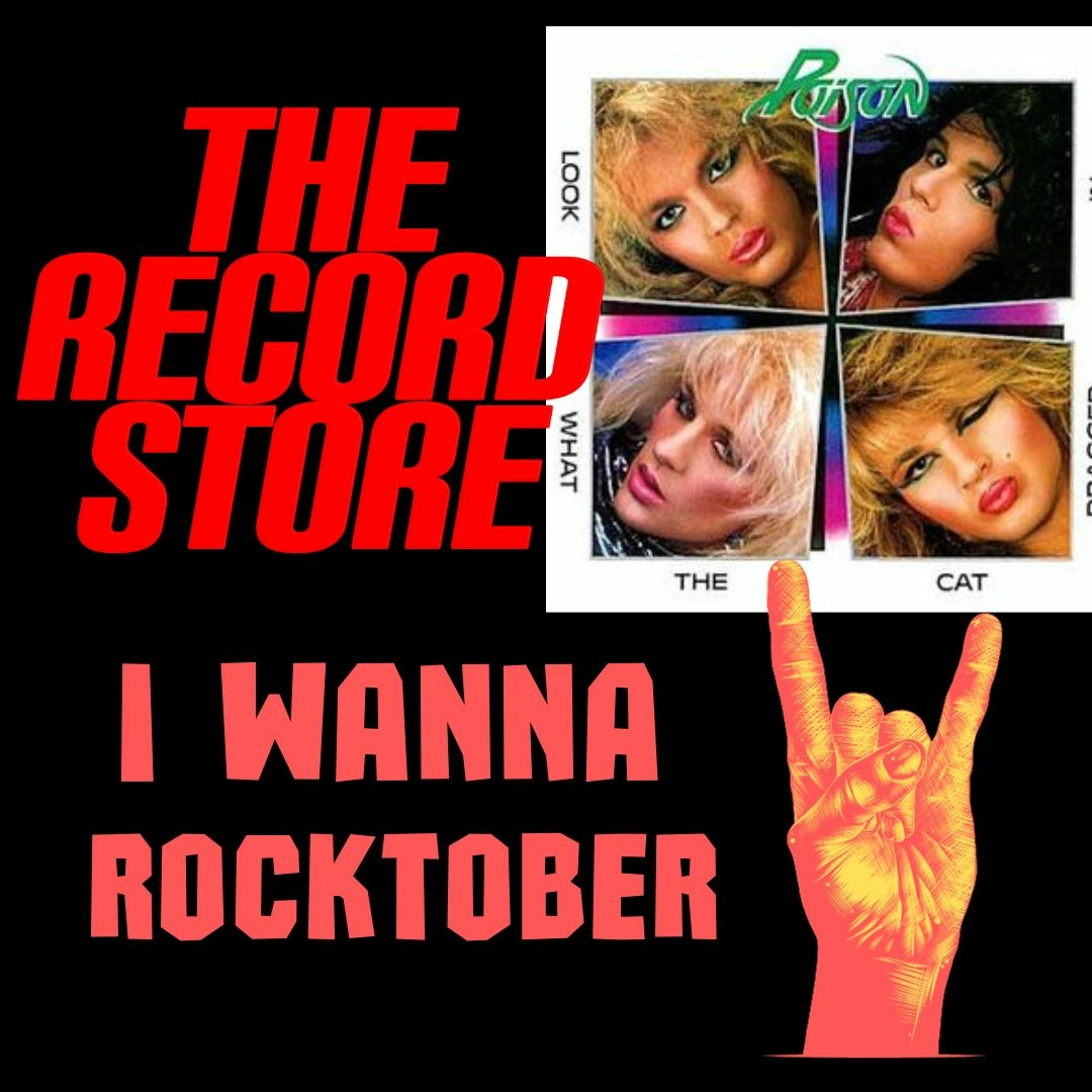 The Record Store E:50: Poison: Look What The Cat Dragged In, Episode 766