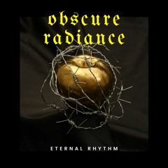 Obscure Radiance (Preview)