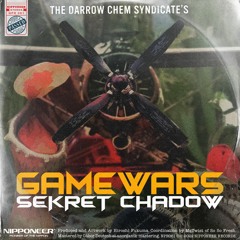The Darrow Chem Syndicate - Gamewars (Sekret Chadow Remix)