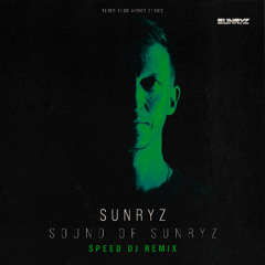 Sunryz - Sound of Sunryz (Speed DJ Remix) | Beatport excl. OUT 27 JUN 2025