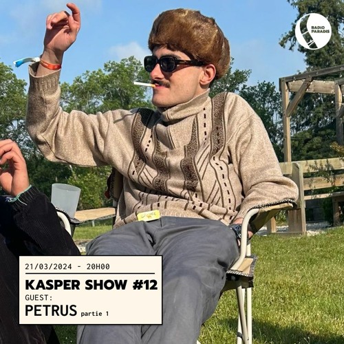 KASPER SHOW #12 - PETRUS