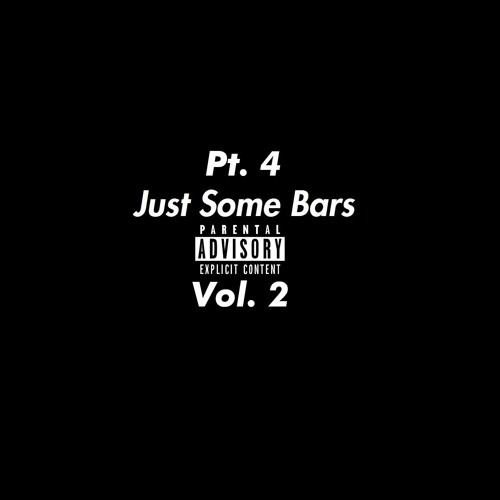 Just Some Bars Pt. 4 Vol. 2