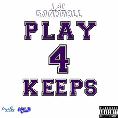 Play 4 Keeps