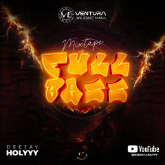 MIXTAPE FULL BASS BY DJ HOLLLLYYY.wav