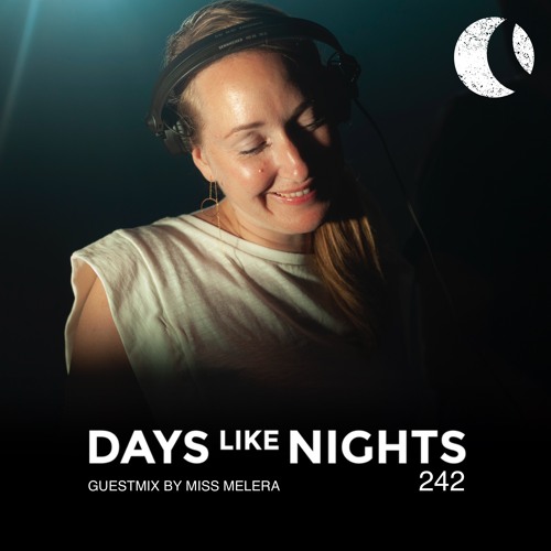 DAYS like NIGHTS 242 - Guestmix by Miss Melera предпросмотр
